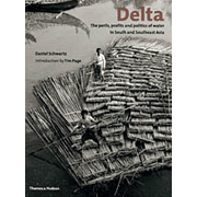 Delta: The Perils, Profits and Politics of Water in South and Southeast Asia.