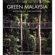Green Malaysia: Rainforest Encounters.