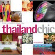 Thailand Chic: Hotels, Restaurants, Shops, Spas.  New ed.