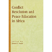 Conflict Resolution and Peace Education in Africa.