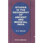 Studies in the Geography of Ancient and Medieval India