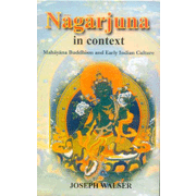 Nagarjuna in Context: Mahayana Buddhism and Early Indian Culture