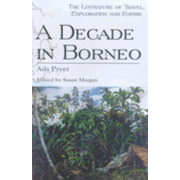 A Decade in Borneo.