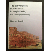 The Early Modern Monarchism in Mughal India, with A Bibliographical Survey