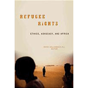 Refugee Rights: Ethics, Advocacy, and Africa.