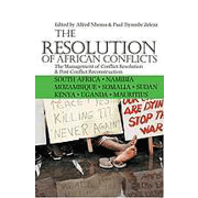 The Resolution of African Conflicts: The Management of Conflict Resolution and Post-Conflict Reconstruction.
