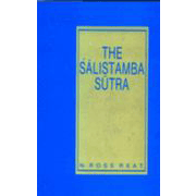 The Salistamba Sutra: Tibetan Original Sanskrit Reconstruction, English Translation Critical Notes Parallels, Chinese Version and Ancient Tibetan Fragments