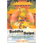 The Buddha from Dolpo: A Study of the Life and Thought of the Tibetan Master Dolpopa Sherab