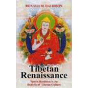 Tibetan Runaissance: Tantric Buddhism in the Rebirth of Tibetan Culture