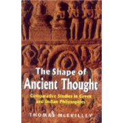 The Shape of Ancient Thought: Comparative Studies in Greek and Indian Philosophies