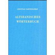 Altiranisches Wörterbuch (Reprint 2012)