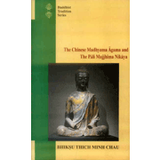 The Chinese Madhyama Agama and the Pali Majjhima Nikaya