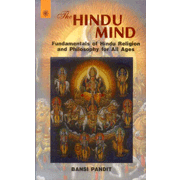 The Hindu Mind: Fundamentals of Hindu Religion and Philosophy for All Ages