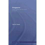 Singapore: Wealth, Power and the Culture of Control.