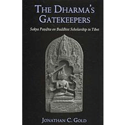 The Dharma's Gatekeepers: Sakya Pandita on Buddhist Scholarship in Tibet.