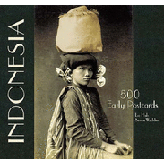 Indonesia: 500 Early Postcards.